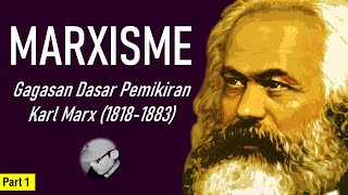 MARXISME  Gagasan Dasar Pemikiran Karl Marx 18181883  Part 01 [upl. by Janice166]