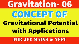 Part6  Gravitational Potential derivation with Applications in ONE SHOT  Akash Sir Physics [upl. by Syst763]