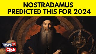 Nostradamus 2024 Predictions  What Has Nostradamus Predicted For 2024  English News  N18V [upl. by Docilla]