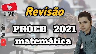 Proeb 2021 Revisão Matemática [upl. by Lucic991]