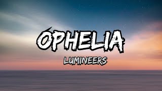 LumineersOphelia Lyrics [upl. by Howenstein]