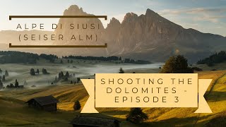 ALPE DI SIUSI SEISER ALM  Episode 3  SHOOTING the DOLOMITES SUB ENGITA  Leos Photo Guides [upl. by Spiros]