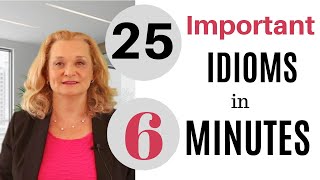 25 Important English Idioms in 6 minutes [upl. by Iroj359]