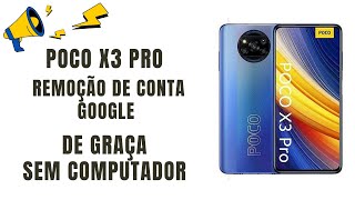 POCO X3 PRO MIUI 13  COMO REMOVER CONTA DO GOOGLE ATUALIZADO SEM COMPUTADOR SEM CHIP E DE GRAÇA 🫡 [upl. by Einahc920]