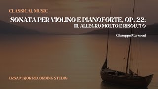 Giuseppe Martucci  Sonata per violino e pianoforte Op 22 III Allegro molto e risoluto [upl. by Dnalyr]