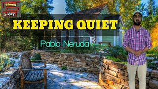 Keeping Quiet  Flamingo  Peblo Neruda  Class 12th  In Hindi  Edunet Ajay  CBSE English [upl. by Naamana148]