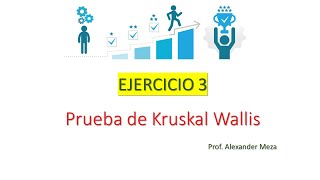 Prueba de Kruskall Wallis  Ejercicio 3 [upl. by Inittirb]