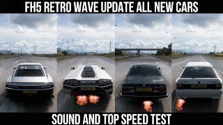 FORZA HORIZON 5  RETRO WAVE UPDATE 34 ALL NEW CARS REVIEW SOUND AND TOP SPEED TEST [upl. by Eemak568]