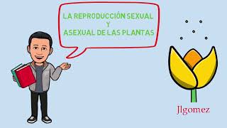 La reproducción de las plantas Asexual y sexual [upl. by Sall]