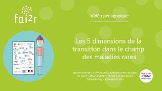 Les 5 dimensions de la transition dans le champ des maladies rares  Rediffusion [upl. by Ayouqat]