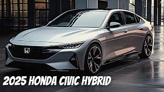 Next Gen 2025 Honda Civic Hybrid ReviewNew Honda Civic Redesigned [upl. by Declan]