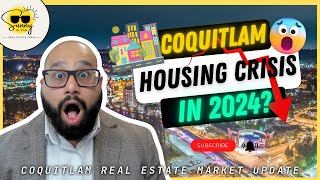 🚨 Coquitlam Housing SHOCKER Is a Market CRASH Coming in 2024 💥 [upl. by Edithe]