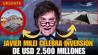 Javier Milei celebra inversión de USD 2500 millones de Rio Tinto en litio en Argentina [upl. by Oninrutas]