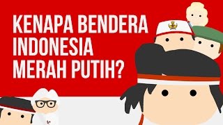 Kenapa Bendera Indonesia Merah Putih Ngga Merah Ijo [upl. by Bibbye]