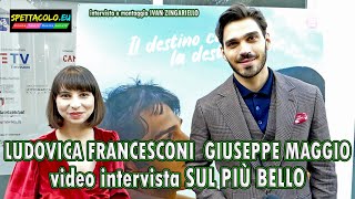 Sul più bello video intervista a Ludovica Francesconi e Giuseppe Maggio [upl. by Nitaj]