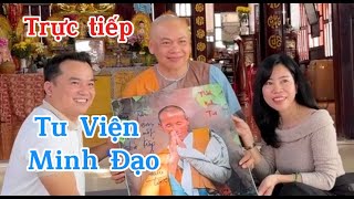 🔴trực tiếp  Bất Ngờ Tu Viện Thầy Minh ĐạoRất đông mọi người đến thăm thầy [upl. by Ylrahc]