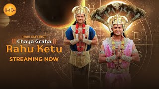 Chaya Graha Rahu Ketu  Streaming Now Exclusively on Hari Om app [upl. by Lindon]