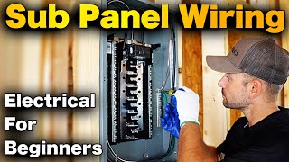 How To Wire A Sub Panel  VERY DETAILED INSTALLATION Start To Finish [upl. by Arteid]