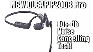 Does the 50db Noise Cancelling Work OLEAP P200b Pro YES YES [upl. by Entsirhc123]