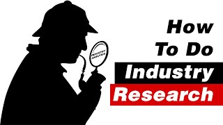 How to do Industry Research Must Watch [upl. by Anderson412]