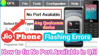 How to fix quotNo Port Availablequot in Qfil How to flash Qualcomm Devices [upl. by Helsie592]