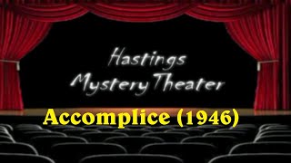 Hastings Mystery Theater quotAccomplicequot 1946 [upl. by Mayor]