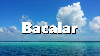 ¿Qué hacer en Bacalar Quintana Roo  El Pueblo Mágico de México con la laguna de los 7 colores [upl. by Kerry]