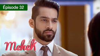 Mehek  EPS 32  Zindagi Ki Mehek  Version Française  Complet  HD [upl. by Eseneg85]