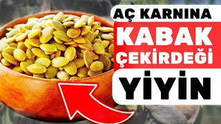 Sabahları Aç Karnına 1 Avuç Yemek Kabak Çekirdeği Vücudunuza Bunları Yapıyor [upl. by Sadiras656]