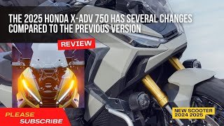 The 2024 2025 Honda XADV 750 has several changes compared to the previous version [upl. by Viridi277]