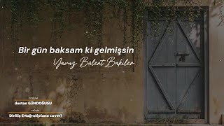 Bir gün baksam ki gelmişsin  Yavuz Bülent Bakiler şiir [upl. by Suivatco]