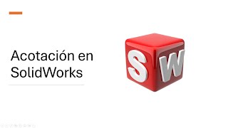 6 Acotación en SolidWorks [upl. by Philipp]