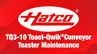 Hatco® Corporation  TQ310 ToastQwik® Conveyor Toaster Maintenance [upl. by Heyer105]