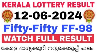 Kerala Lottery Result Today  Kerala Lottery Result FiftyFifty FF98 3PM 12062024 bhagyakuri [upl. by Eeramit293]