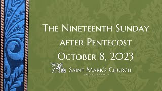 The Nineteenth Sunday after Pentecost  10823 [upl. by Annahgiel]