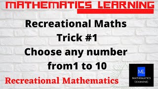 Recreational Maths trick 1 Choose any no between 1 to 10 [upl. by Ecirtra910]