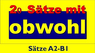 20 Sätze mit obwohl  Deutsche Grammatik obwohl Nebensatz Grammatik A2 B1 [upl. by Kenison]