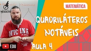 GEOMETRIA PLANA QUADRILÁTEROS NOTÁVEIS [upl. by Econah]