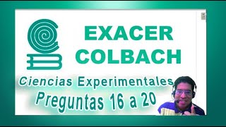 Preguntas 16 a 20 Ciencias Experimentales Exacer [upl. by Alick211]