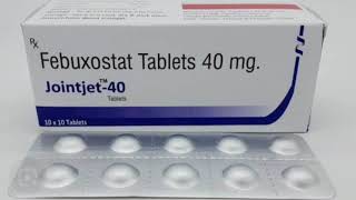 Jointjet 40 Tablets Febuxostat Tablets 40 mg [upl. by Saks]