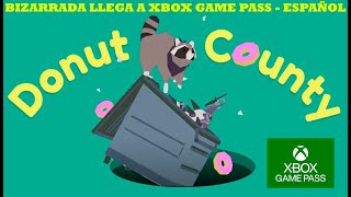 Donut County NOVEDAD XBOX GAME PASS Juego bizarro de absorber objetos y personas  Español [upl. by Westland]