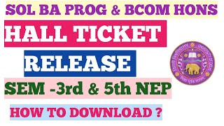 SOL BA Prog Bcom hons Admit Card Release 3rd and 5th semester Dec 2024  sol hall ticket ba prog [upl. by Strauss29]