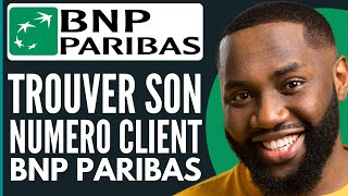 Comment Trouver Son Numéro Client Bnp Paribas  Nouveau 2024 [upl. by Cheyney253]