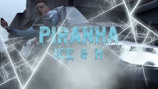 Piranha  ICE amp H Official Video [upl. by Vins]