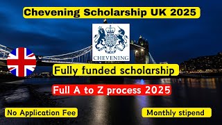 CHEVENING SCHOLARSHIP Application Process UK 2025 Made EASY in 5 Steps [upl. by Raymond]