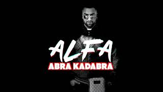 ALFA  ABRA KADABRA Official Audio High Quality [upl. by Akimaj]