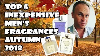 Top 5 Inexpensive Fragrances for Autumn 2018 [upl. by Mathian]