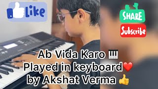 “Mainu Vida Karo” on Keyboard  Keyboard Songs🎵  Akshat Verma 👍 [upl. by Enileuqaj25]