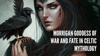 Morrigan Goddess of War and Fate in Celtic Mythology [upl. by Meensat72]