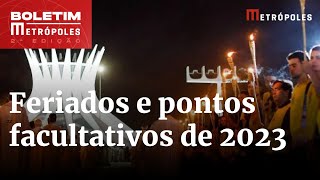 Lista dos feriados nacionais de 2023 tem 14 datas Veja quais são  Boletim Metrópoles 2º [upl. by Utas]